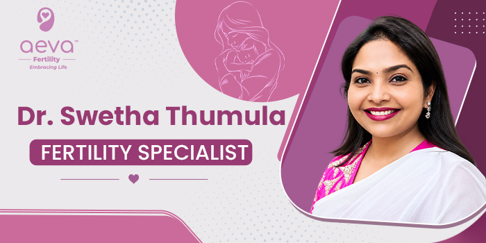 Dr. Swetha Thumula – Fertility Specialist